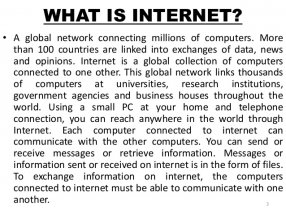 WHAT IS INTERNET?