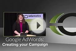 Google AdWords: Creating Your Campaign