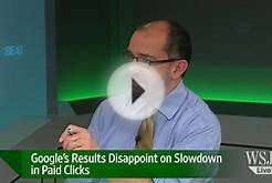 Google Results Disappoint on Slowdown in Paid Clicks