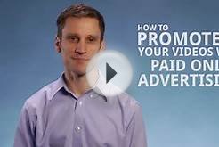 How to promote your videos with paid online advertising